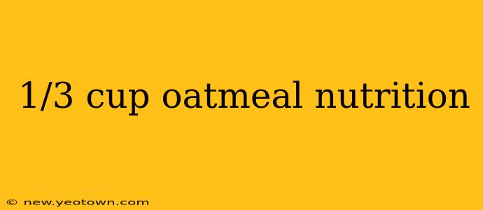 1/3 cup oatmeal nutrition