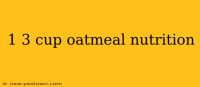 1 3 cup oatmeal nutrition