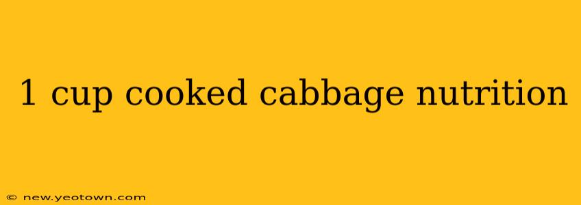 1 cup cooked cabbage nutrition