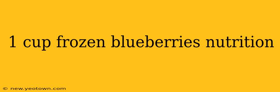 1 cup frozen blueberries nutrition