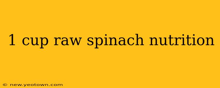 1 cup raw spinach nutrition