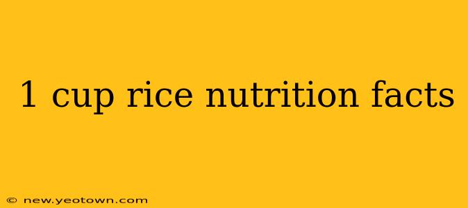 1 cup rice nutrition facts