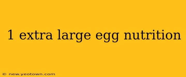 1 extra large egg nutrition