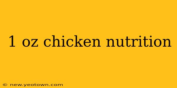 1 oz chicken nutrition