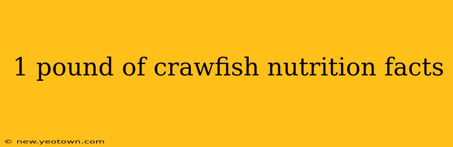 1 pound of crawfish nutrition facts