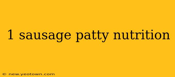 1 sausage patty nutrition