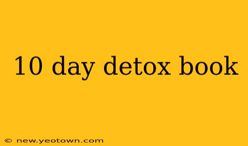 10 day detox book