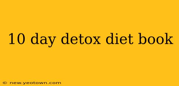 10 day detox diet book