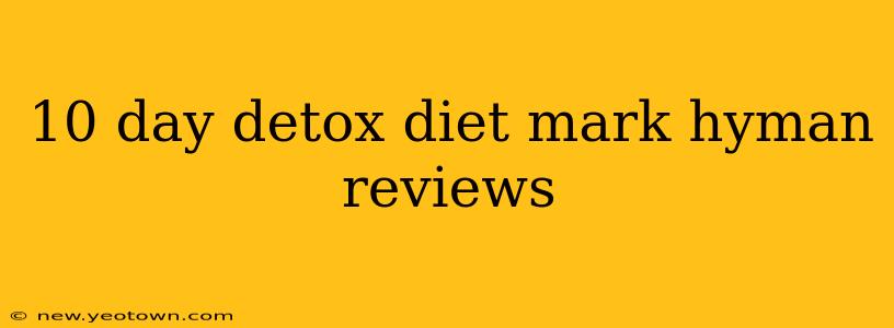 10 day detox diet mark hyman reviews