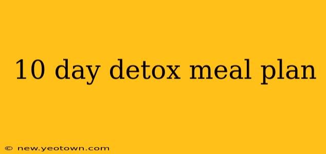 10 day detox meal plan