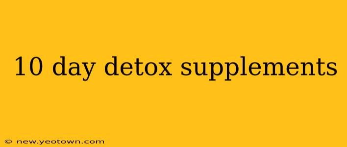 10 day detox supplements