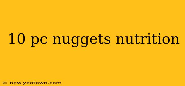 10 pc nuggets nutrition