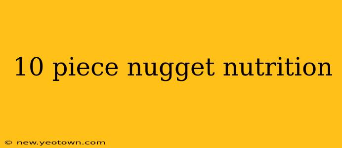 10 piece nugget nutrition