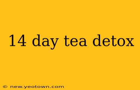 14 day tea detox
