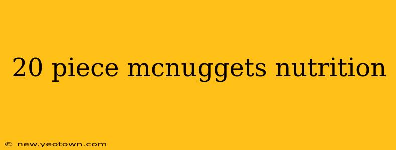 20 piece mcnuggets nutrition