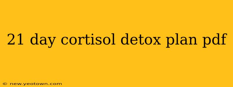 21 day cortisol detox plan pdf