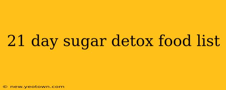 21 day sugar detox food list