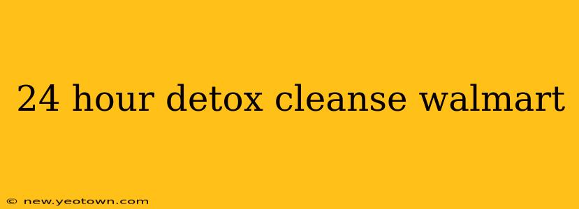 24 hour detox cleanse walmart