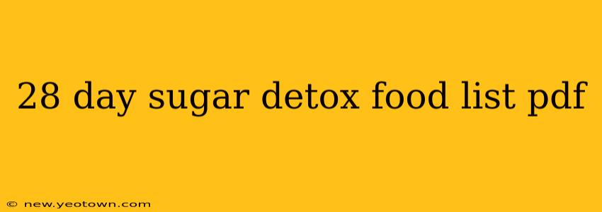 28 day sugar detox food list pdf
