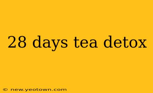 28 days tea detox