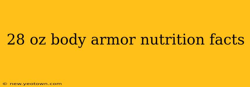 28 oz body armor nutrition facts