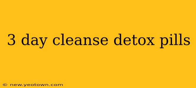 3 day cleanse detox pills