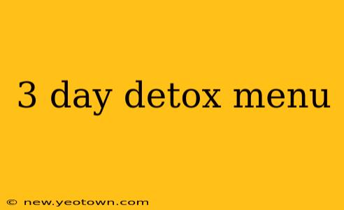 3 day detox menu
