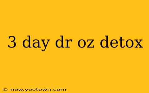 3 day dr oz detox