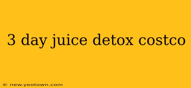 3 day juice detox costco