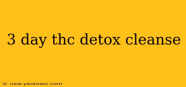 3 day thc detox cleanse
