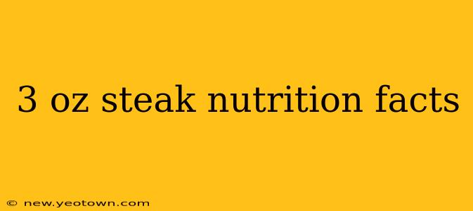 3 oz steak nutrition facts
