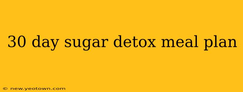 30 day sugar detox meal plan