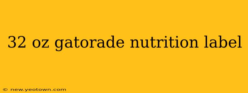 32 oz gatorade nutrition label