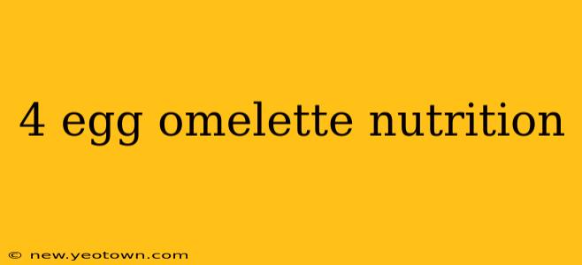4 egg omelette nutrition