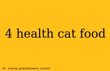 4 health cat food