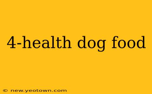 4-health dog food