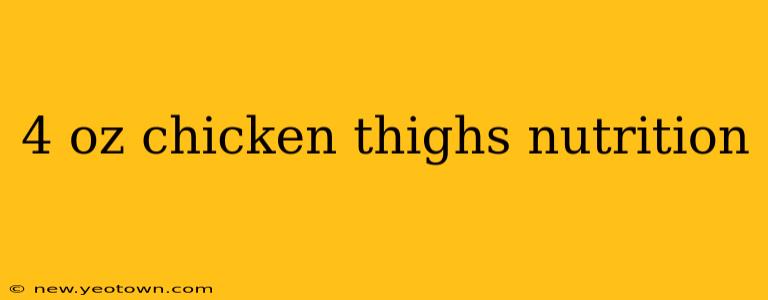 4 oz chicken thighs nutrition