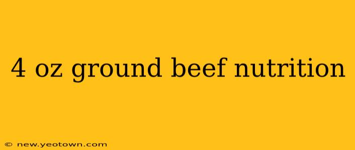 4 oz ground beef nutrition