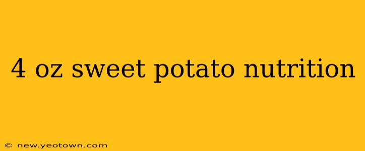 4 oz sweet potato nutrition
