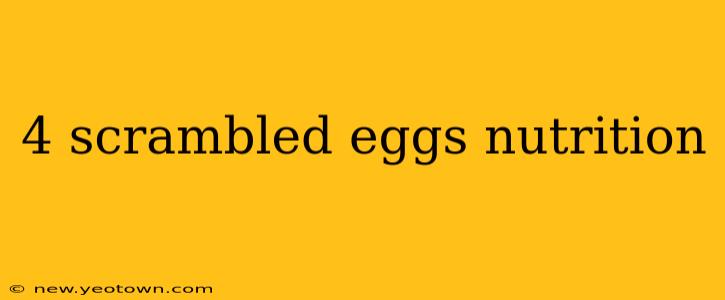 4 scrambled eggs nutrition