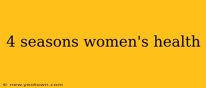 4 seasons women's health
