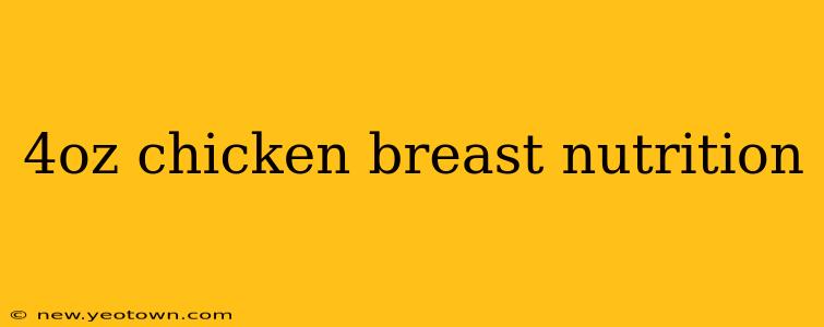 4oz chicken breast nutrition