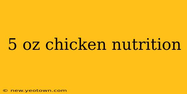 5 oz chicken nutrition