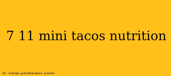 7 11 mini tacos nutrition