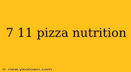 7 11 pizza nutrition