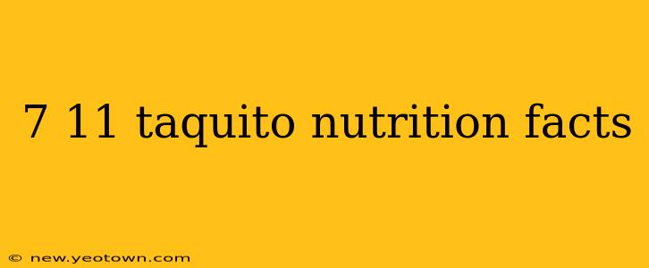7 11 taquito nutrition facts