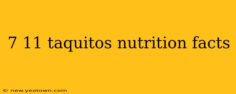 7 11 taquitos nutrition facts