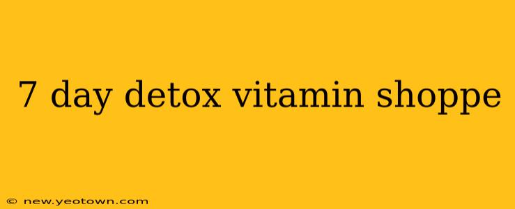 7 day detox vitamin shoppe