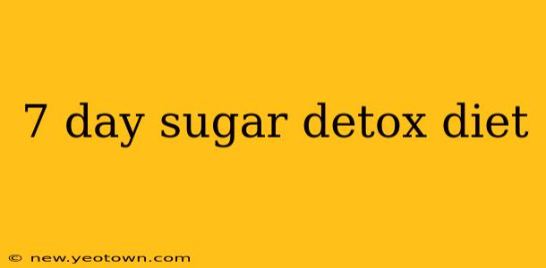 7 day sugar detox diet