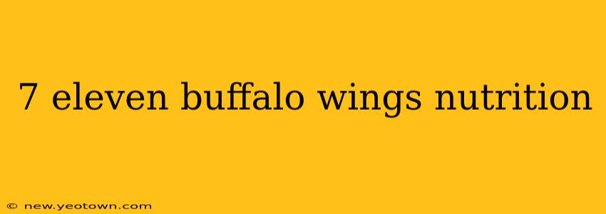 7 eleven buffalo wings nutrition